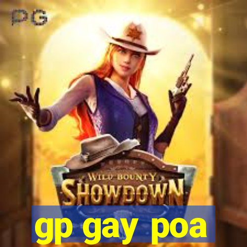 gp gay poa